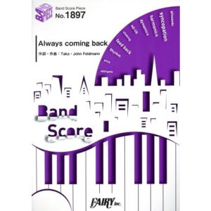 Always coming back バンド・ピース(BAND SCORE PIECE)/Taka,John Feldmann